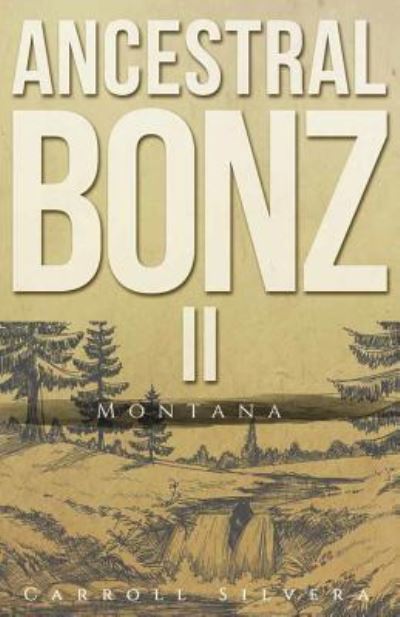 Ancestral Bonz II - Carroll Silvera - Books - Yorkshire Publishing - 9781946977014 - March 28, 2017