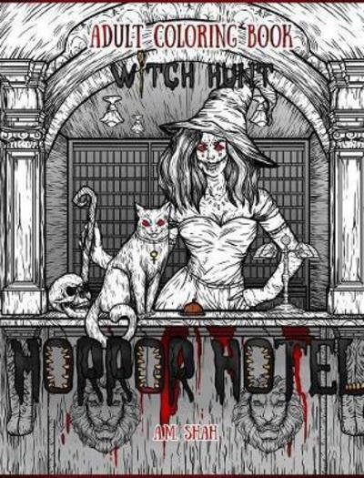 Cover for A M Shah · Adult Coloring Book Horror Hotel: Witch Hunt - Horror Hotel (Hardcover Book) (2017)