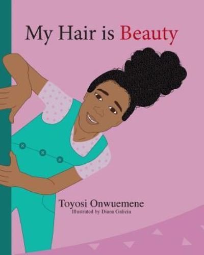 Cover for Toyosi Onwuemene · My Hair is Beauty (Paperback Book) (2018)