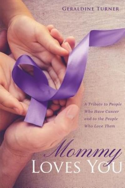 Cover for Geraldine Turner · Mommy Loves You (Paperback Book) (2018)