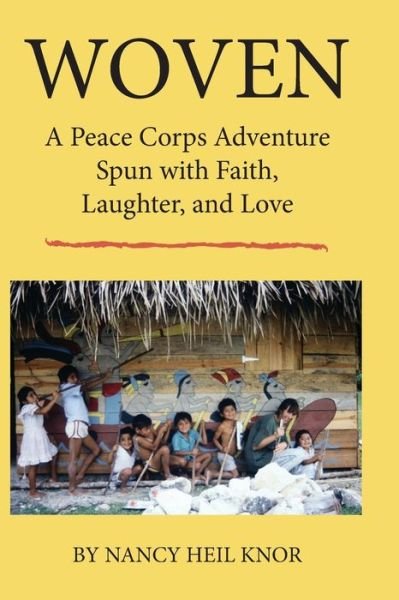 Woven - Nancy Heil Knor - Books - Peace Corps Writers - 9781950444014 - November 5, 2019