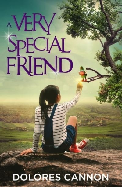 A Very Special Friend - Cannon, Dolores (Dolores Cannon) - Books - Ozark Mountain Publishing - 9781950639014 - March 25, 2022