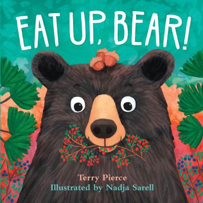 Cover for Terry Pierce · Eat Up, Bear! (Board book) (2021)