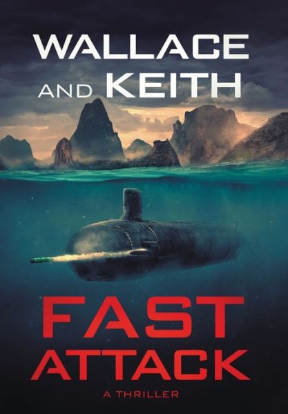 Fast Attack - George Wallace - Kirjat - Severn River Publishing - 9781951249014 - maanantai 11. marraskuuta 2019