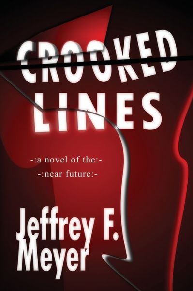 Cover for Jeffrey F Meyer · Crooked Lines (Paperback Book) (2020)