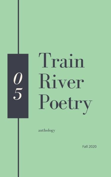 Cover for Train River · Train River Poetry (Pocketbok) (2020)