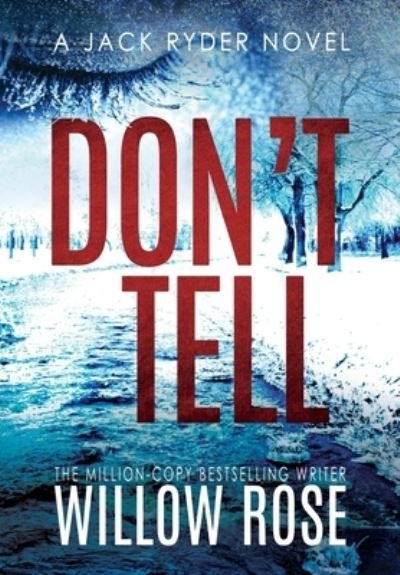 Cover for Willow Rose · Don't Tell (Gebundenes Buch) (2021)