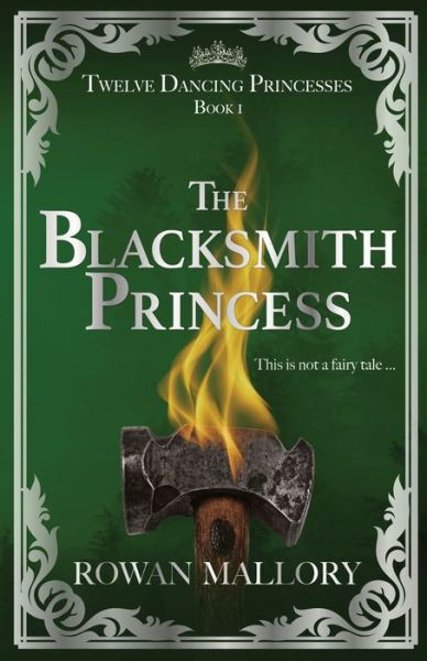 Cover for Rowan Mallory · The Blacksmith Princess (Pocketbok) (2021)