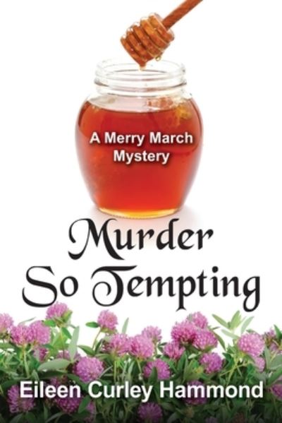 Cover for Eileen Curley Hammond · Murder So Tempting: A Merry March Mystery - Merry March Mysteries (Paperback Book) (2021)