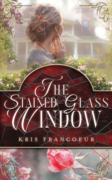 Cover for Kris Francoeur · Stained-Glass Window (Book) (2022)