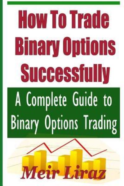 Cover for Meir Liraz · How to Trade Binary Options Successfully (Paperback Book) (2017)