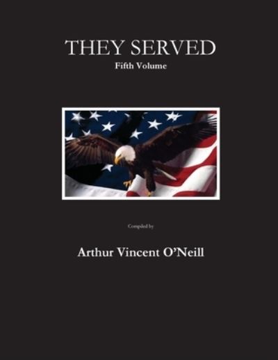 Cover for Arthur Vincent O'Neill · They Served (Paperback Book) (2017)