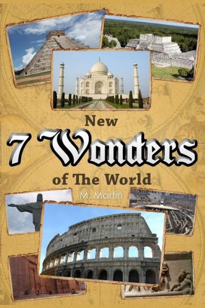 Cover for M Martin · 7 New Wonders of the World (Paperback Book) (2017)