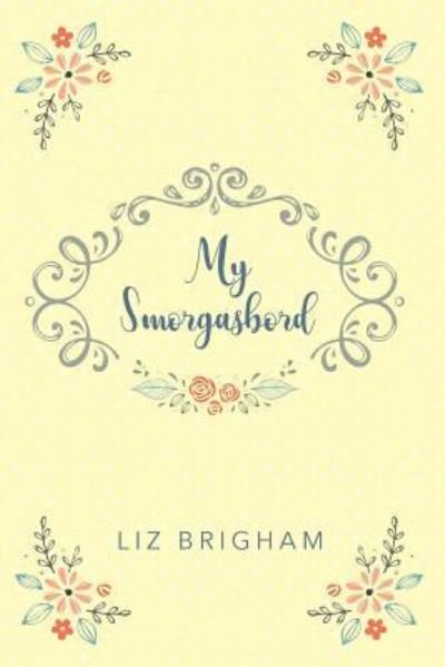Cover for Liz Brigham · My Smorgasbord (Taschenbuch) (2018)
