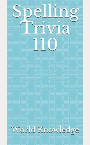 Cover for Knowledge World Knowledge · Spelling Trivia 110 (Pocketbok) (2018)