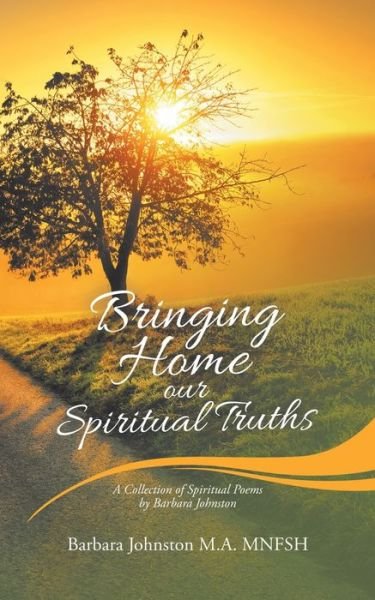 Cover for Barbara Johnston M a · Bringing Home Our Spiritual Truths (Paperback Book) (2019)