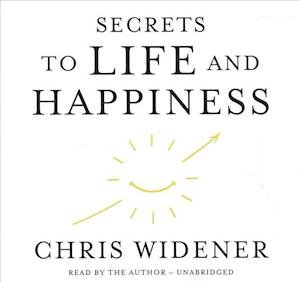Cover for Chris Widener · Secrets to Life and Happiness (CD) (2018)