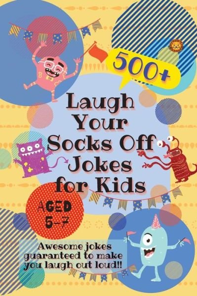 Cover for Laughing Lion · Laugh Your Socks Off Jokes for Kids Aged 5-7 (Paperback Book) (2020)