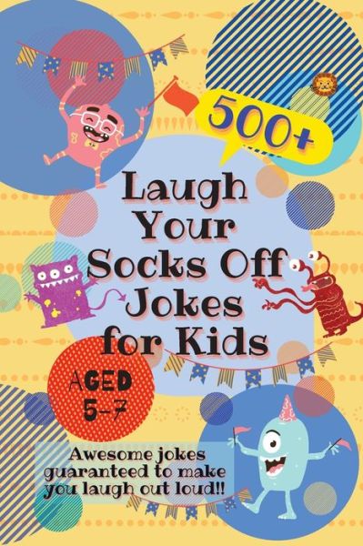 Cover for Laughing Lion · Laugh Your Socks Off Jokes for Kids Aged 5-7 (Pocketbok) (2020)