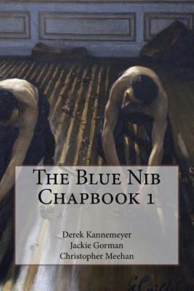 Cover for Derek Kannemeyer · The Blue Nib Chapbook 1 (Paperback Book) (2018)