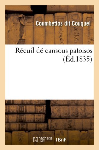 Recuil De Cansous Patoisos - Coumbettos - Livros - Hachette Livre - Bnf - 9782012194014 - 1 de abril de 2013