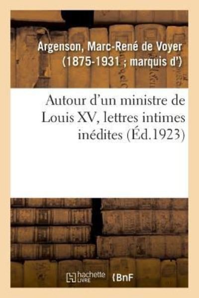 Cover for Argenson-m · Autour d'un ministre de Louis XV, lettres intimes inédites (Pocketbok) (2018)