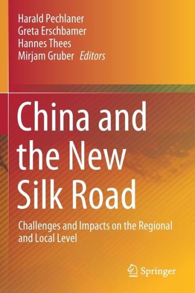 China and the New Silk Road: Challenges and Impacts on the Regional and Local Level (Paperback Bog) [1st ed. 2020 edition] (2021)