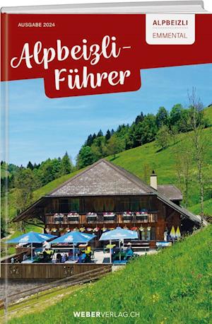 Alpbeizli-Führer Emmental - Verena Zürcher - Books - Weber Verlag AG - 9783038186014 - July 19, 2024