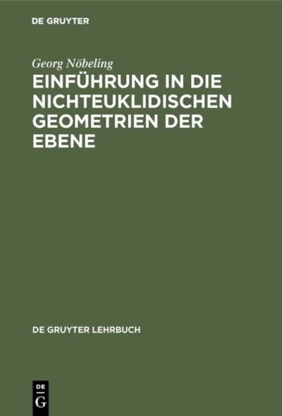 Cover for Georg No?beling · Einfu?hrung in die nichteuklidischen Geometrien der Ebene (Bog) (1976)