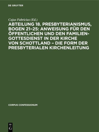 Cover for Cajus Fabricius · Abteilung 18. Presbyterianismus, Bogen 21-25 (Book) (1938)