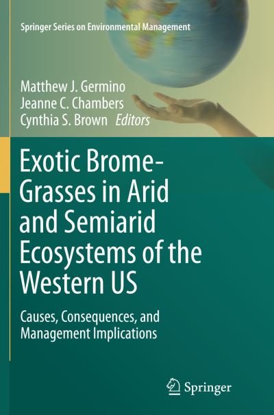 Exotic Brome-Grasses in Arid and Semiarid Ecosystems of the Western US: Causes, Consequences, and Management Implications - Springer Series on Environmental Management (Paperback Bog) [Softcover reprint of the original 1st ed. 2016 edition] (2018)