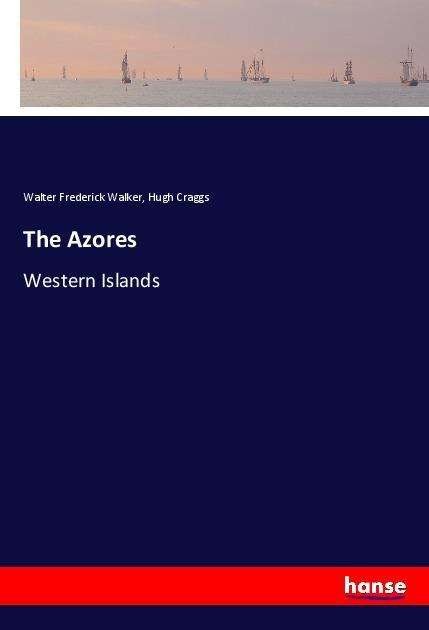Cover for Walker · The Azores (Book)