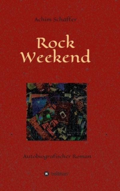 Cover for Achim Schäffer · Rock Weekend (Hardcover Book) (2021)