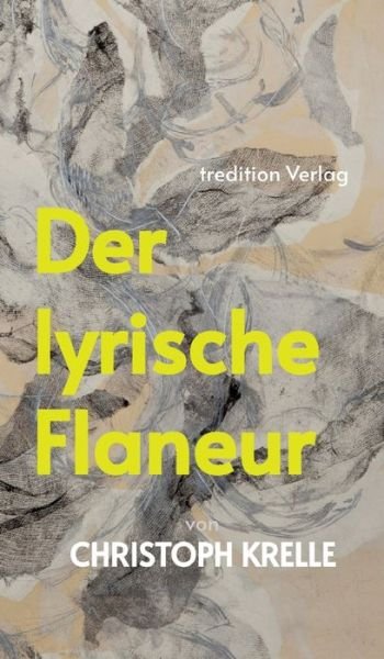 Cover for Christoph Krelle · Der lyrische Flaneur (Gebundenes Buch) (2022)
