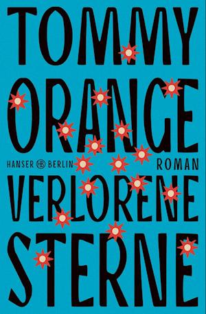 Cover for Tommy Orange · Verlorene Sterne (Book) (2024)