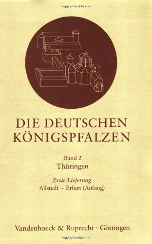 Cover for Vandenhoeck &amp; Ruprecht · Die deutschen Konigspfalzen. Lieferung 2,1 : Thuringen (Paperback Book) (1984)