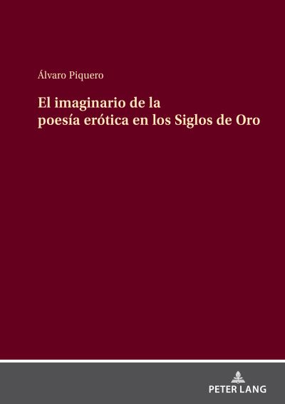 Cover for Álvaro Piquero Rodríguez · Imaginería en la Poesía Erótica de Los Siglos de Oro (Book) (2023)