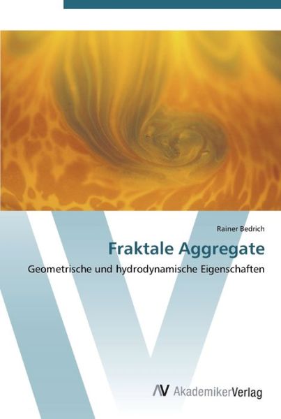 Cover for Bedrich · Fraktale Aggregate (Book) (2012)