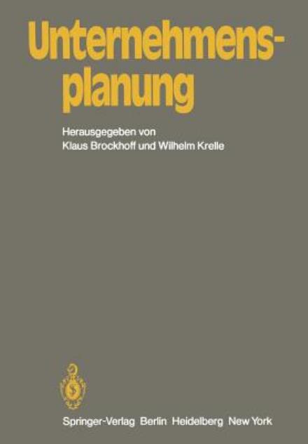 Cover for K Brockhoff · Unternehmensplanung (Paperback Book) [Softcover reprint of the original 1st ed. 1981 edition] (2011)