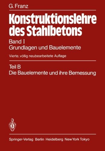 Cover for Gotthard Franz · Grundlagen Und Bauelemente: Teil B: Die Bauelemente Und Ihre Bemessung - Konstruktionslehre Des Stahlbetons / Grundlagen Und Baueleme (Pocketbok) (2011)