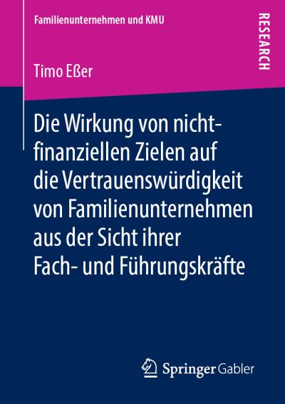 Cover for Timo Esser · Die Wirkung von nicht finanziellen Zielen auf die Vertrauenswu rdigkeit von Fami (Book) [1. Aufl. 2019 edition] (2019)
