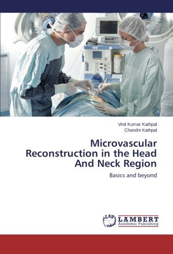 Chandni Kathpal · Microvascular Reconstruction in the Head and Neck Region: Basics and Beyond (Pocketbok) (2014)