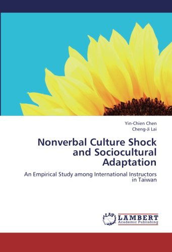 Cover for Cheng-ji Lai · Nonverbal Culture Shock and Sociocultural Adaptation: an Empirical Study Among International Instructors in Taiwan (Paperback Book) (2012)