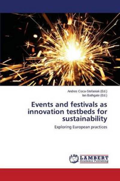 Cover for Coca-stefaniak Andres · Events and Festivals As Innovation Testbeds for Sustainability (Paperback Book) (2014)