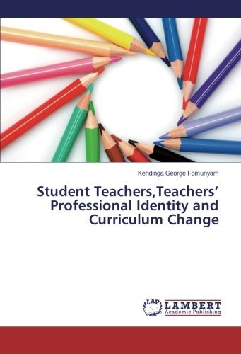 Cover for Kehdinga George Fomunyam · Student Teachers,teachers' Professional Identity and Curriculum Change (Paperback Book) (2014)