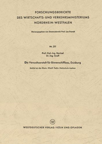 Cover for Wilhelm Sturtzel · Die Versuchsanstalt Fur Binnenschiffbau, Duisburg - Forschungsberichte Des Wirtschafts- Und Verkehrsministeriums (Taschenbuch) [1956 edition] (1956)