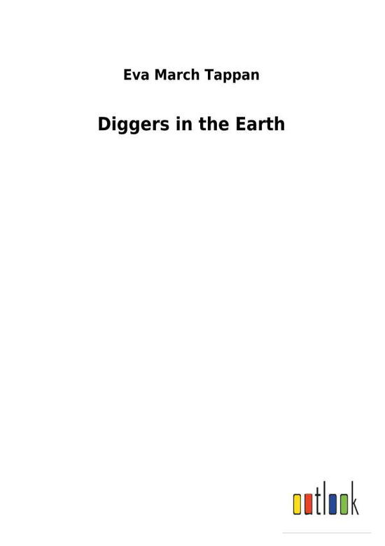 Cover for Tappan · Diggers in the Earth (Book) (2018)