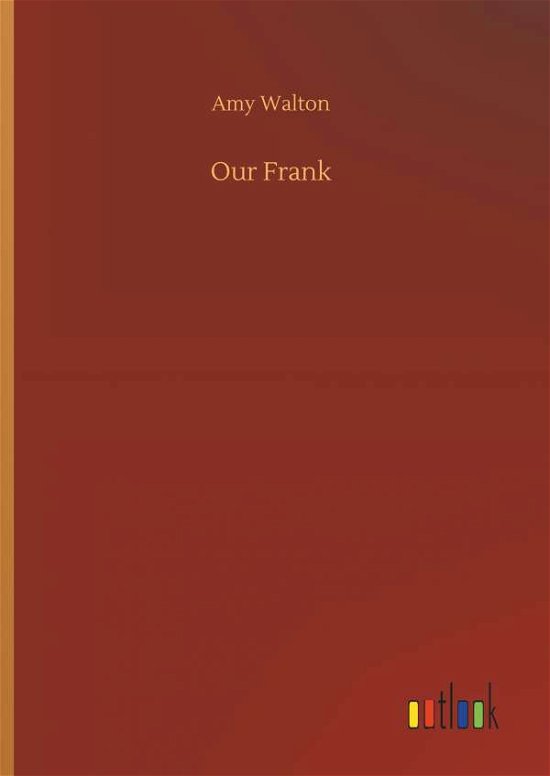 Our Frank - Walton - Bücher -  - 9783732642014 - 5. April 2018