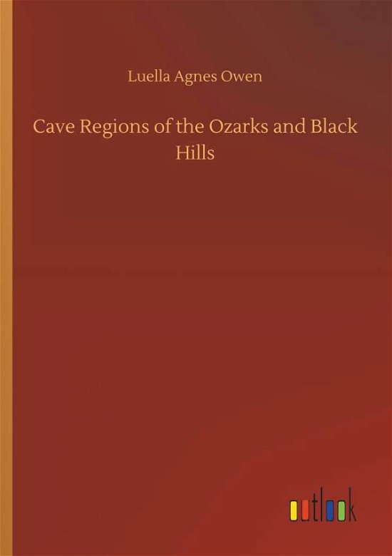 Cover for Owen · Cave Regions of the Ozarks and Bla (Book) (2018)