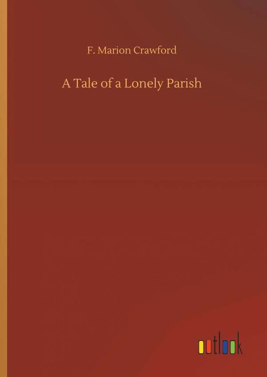 A Tale of a Lonely Parish - Crawford - Livros -  - 9783734031014 - 20 de setembro de 2018